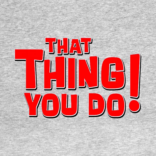 That Thing You Do! (Red) by Vandalay Industries